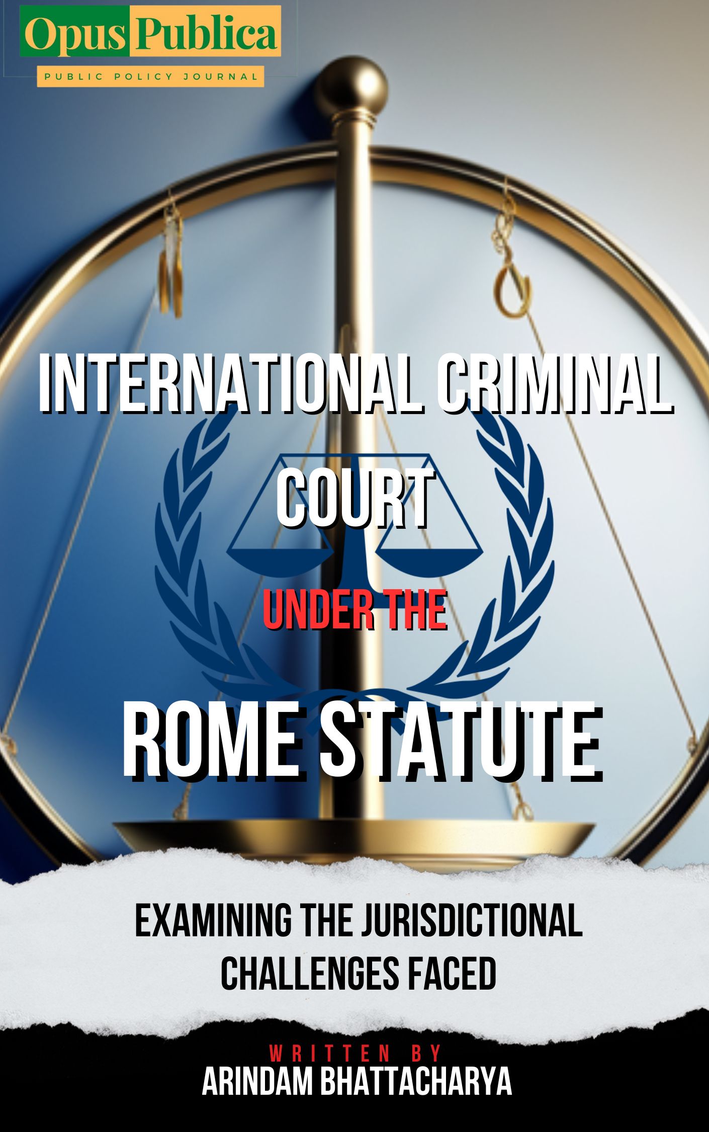 					View Vol. 1 No. 1 (2023): Examining the Jurisdictional Challenges Faced by the International Criminal Court Under the Rome Statute
				